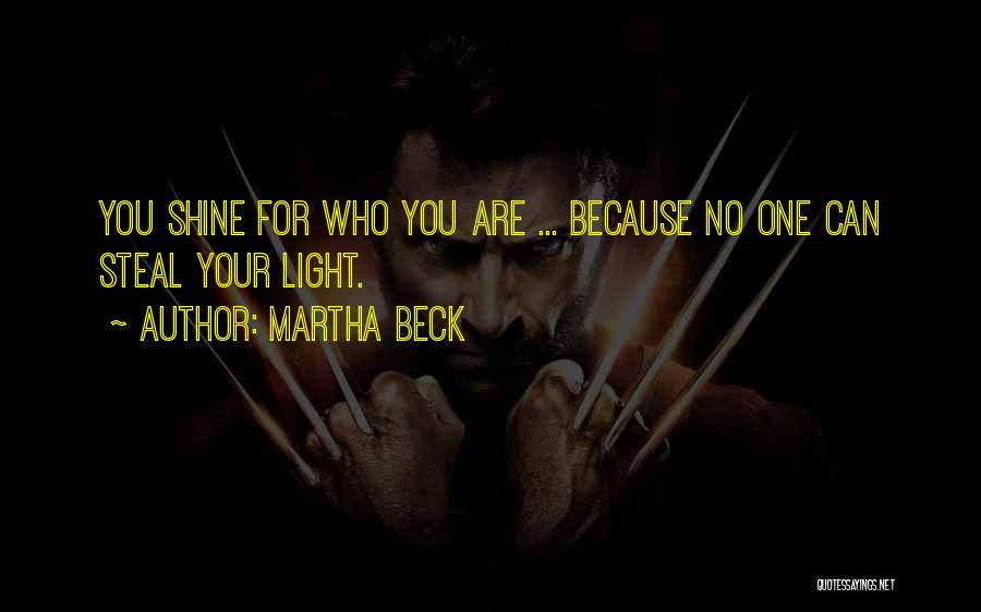 Shine Light Quotes By Martha Beck