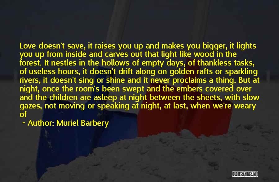 Shine Light Quotes By Muriel Barbery