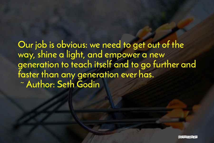 Shine Light Quotes By Seth Godin