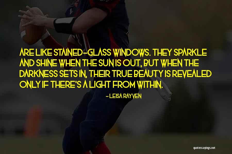 Shine Like A Sun Quotes By Leisa Rayven Shine Like A Sun Quotes By Leisa Rayven