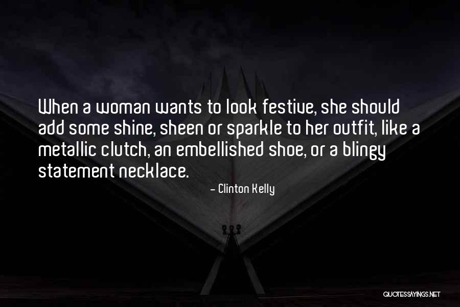 Shine Like Quotes By Clinton Kelly Shine Like Quotes By Clinton Kelly
