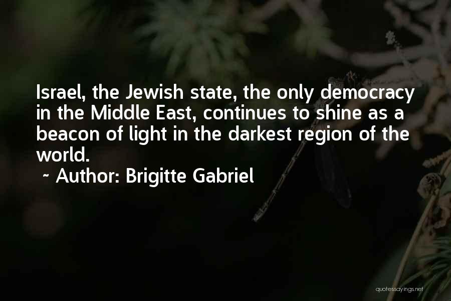Shine The Light Quotes By Brigitte Gabriel