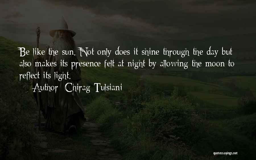 Shine The Light Quotes By Chirag Tulsiani