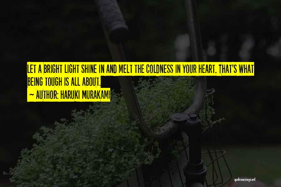 Shine Your Light Quotes By Haruki Murakami