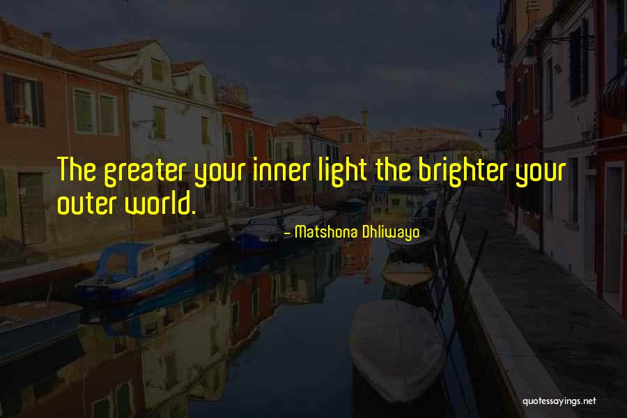 Shine Your Light Quotes Quotes By Matshona Dhliwayo