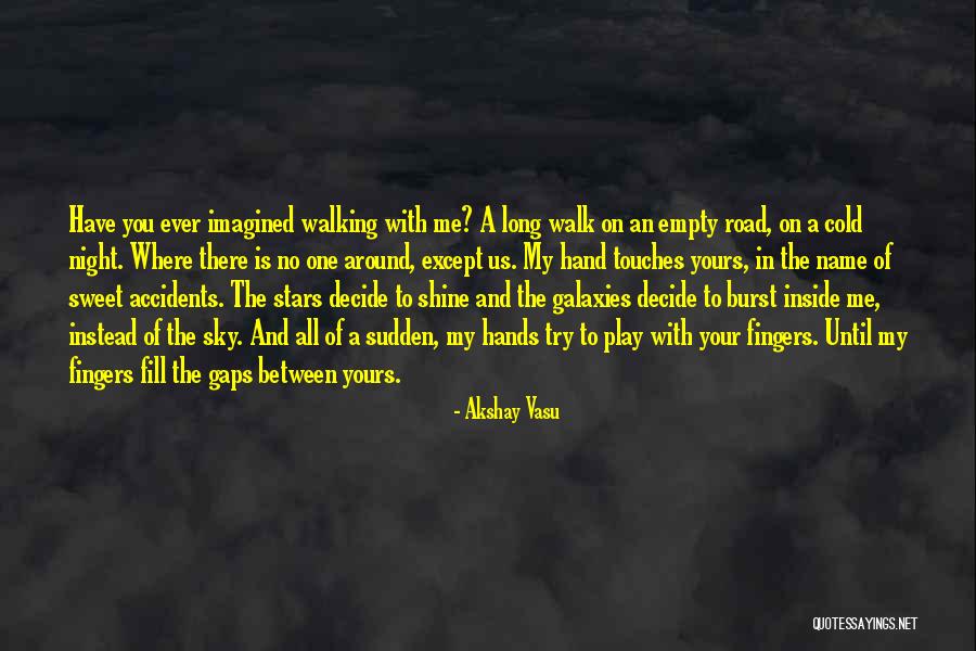 Shine Your Stars Quotes By Akshay Vasu Shine Your Stars Quotes By Akshay Vasu
