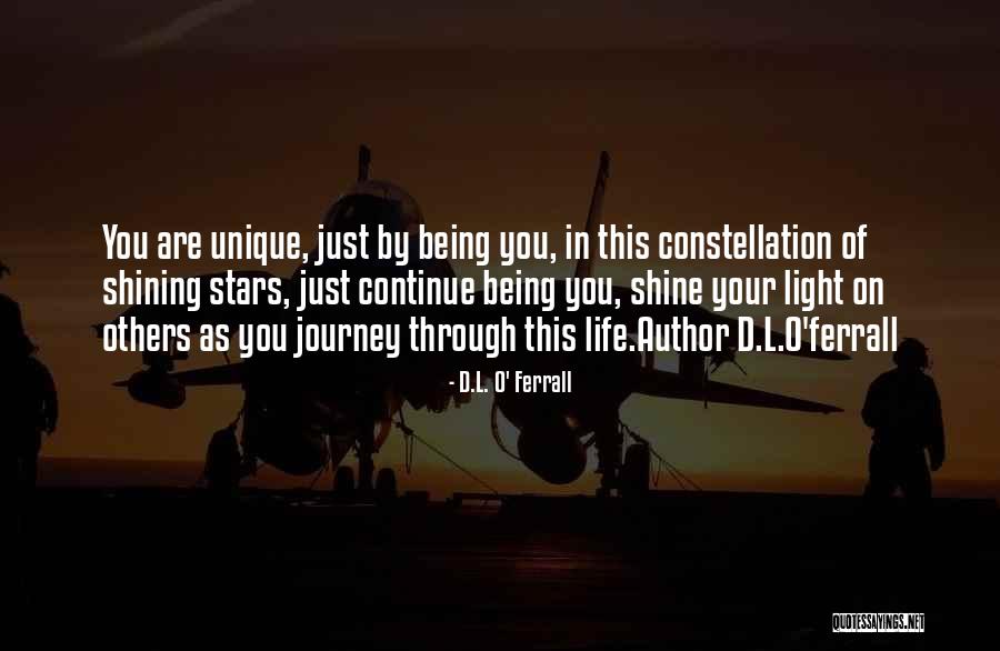 Shine Your Stars Quotes By D.L. O' Ferrall Shine Your Stars Quotes By D.L. O' Ferrall