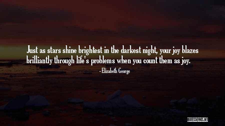 Shine Your Stars Quotes By Elizabeth George Shine Your Stars Quotes By Elizabeth George