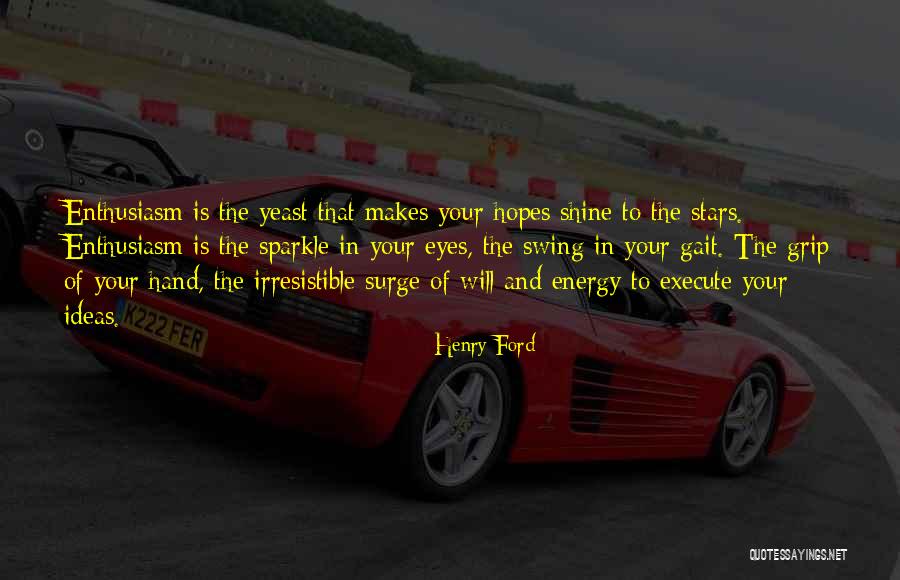 Shine Your Stars Quotes By Henry Ford Shine Your Stars Quotes By Henry Ford