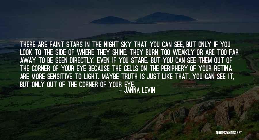 Shine Your Stars Quotes By Janna Levin Shine Your Stars Quotes By Janna Levin