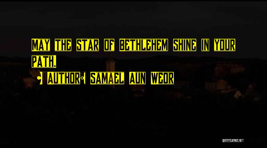 Shine Your Stars Quotes By Samael Aun Weor