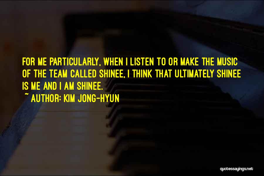 Shinee Quotes By Kim Jong-hyun