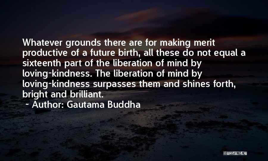 Shines Bright Quotes By Gautama Buddha