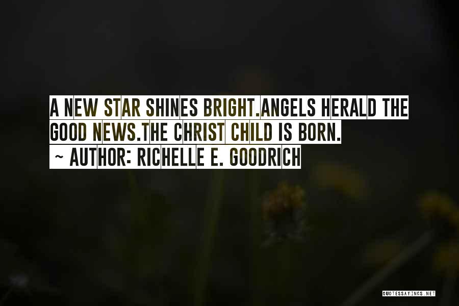 Shines Bright Quotes By Richelle E. Goodrich