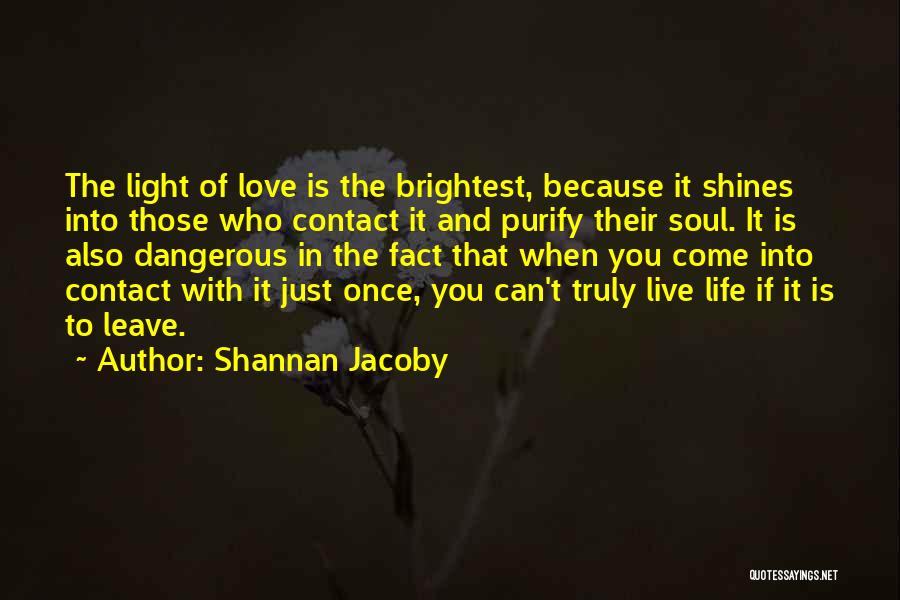 Shines Bright Quotes By Shannan Jacoby