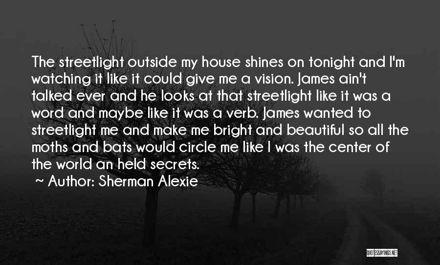 Shines Bright Quotes By Sherman Alexie