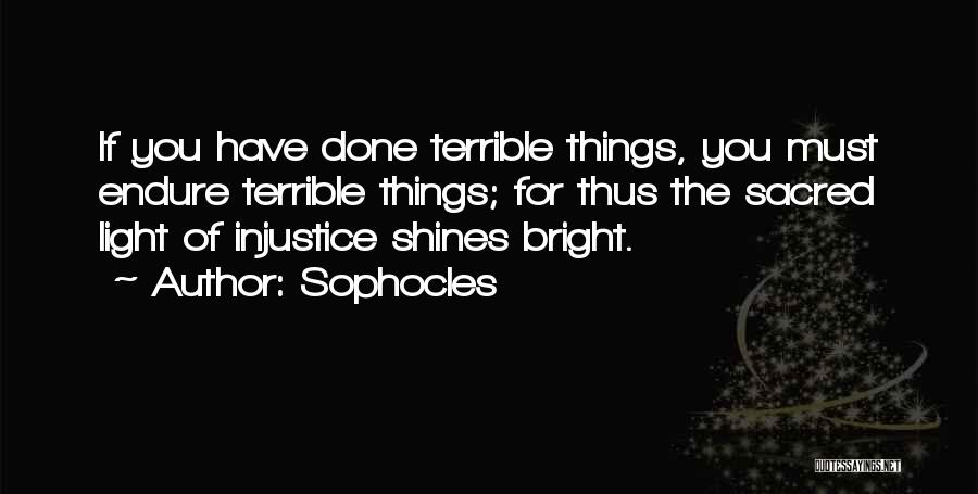 Shines Bright Quotes By Sophocles