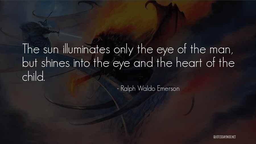 Shines From The Heart Quotes By Ralph Waldo Emerson Shines From The Heart Quotes By Ralph Waldo Emerson