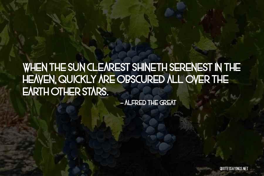 Shineth Quotes By Alfred The Great Shineth Quotes By Alfred The Great
