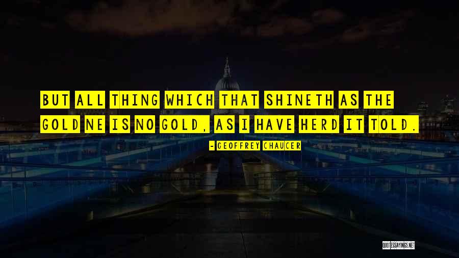 Shineth Quotes By Geoffrey Chaucer Shineth Quotes By Geoffrey Chaucer
