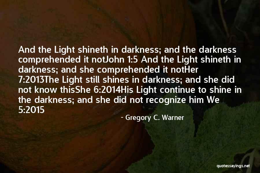 Shineth Quotes By Gregory C. Warner Shineth Quotes By Gregory C. Warner