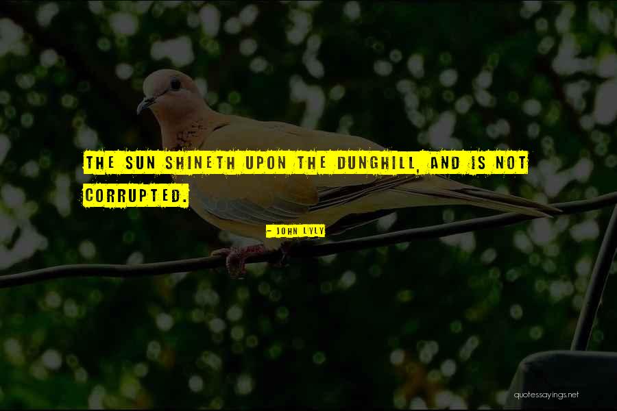 Shineth Quotes By John Lyly Shineth Quotes By John Lyly