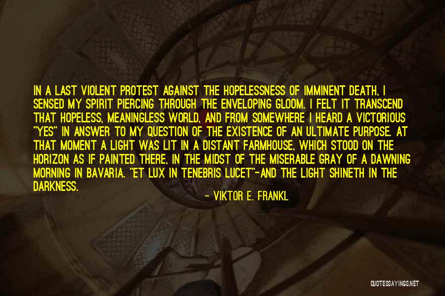 Shineth Quotes By Viktor E. Frankl Shineth Quotes By Viktor E. Frankl