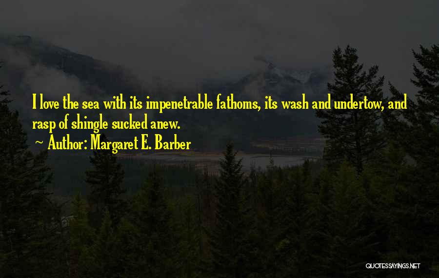 Shingles Quotes By Margaret E. Barber