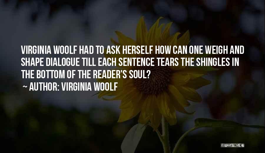 Shingles Quotes By Virginia Woolf