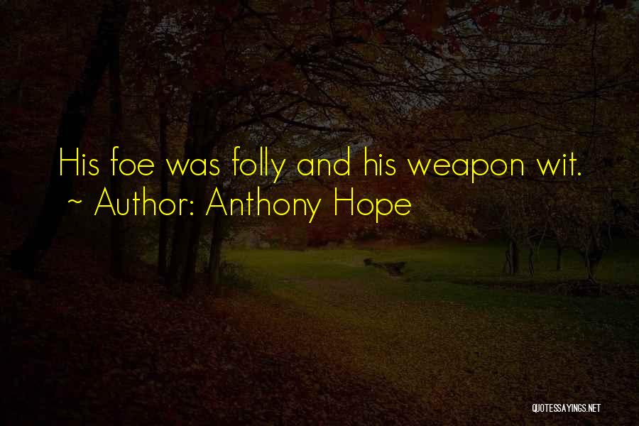 Shingu Secret Quotes By Anthony Hope