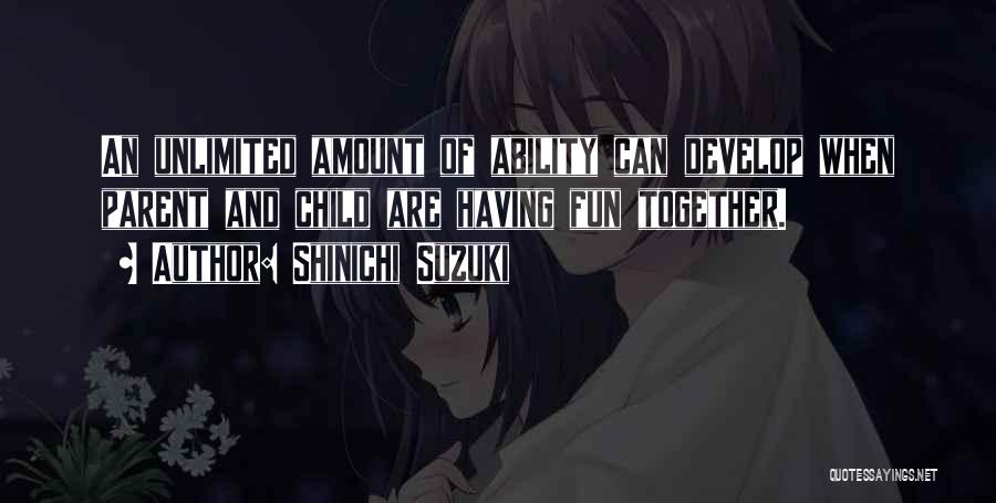 Shinichi Suzuki Quotes 1013366