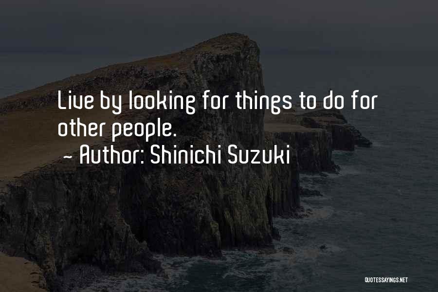 Shinichi Suzuki Quotes 1321246