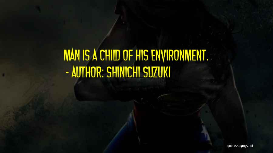 Shinichi Suzuki Quotes 1648371