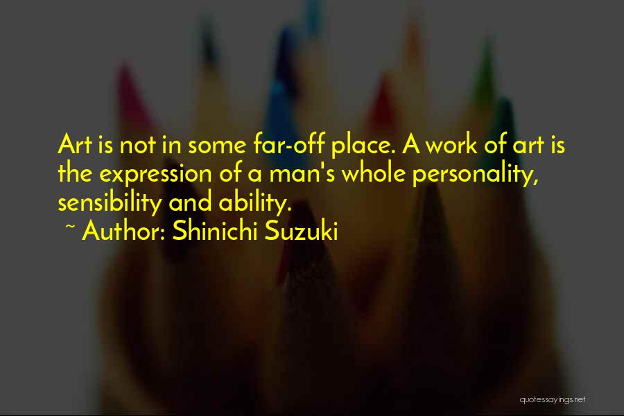 Shinichi Suzuki Quotes 1723159