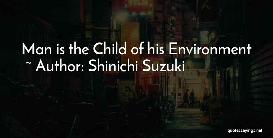 Shinichi Suzuki Quotes 605642
