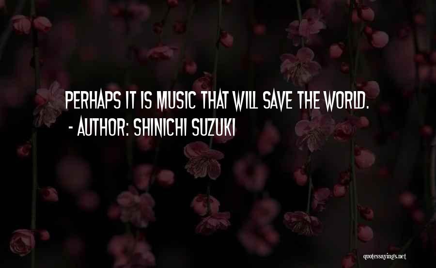 Shinichi Suzuki Quotes 656844