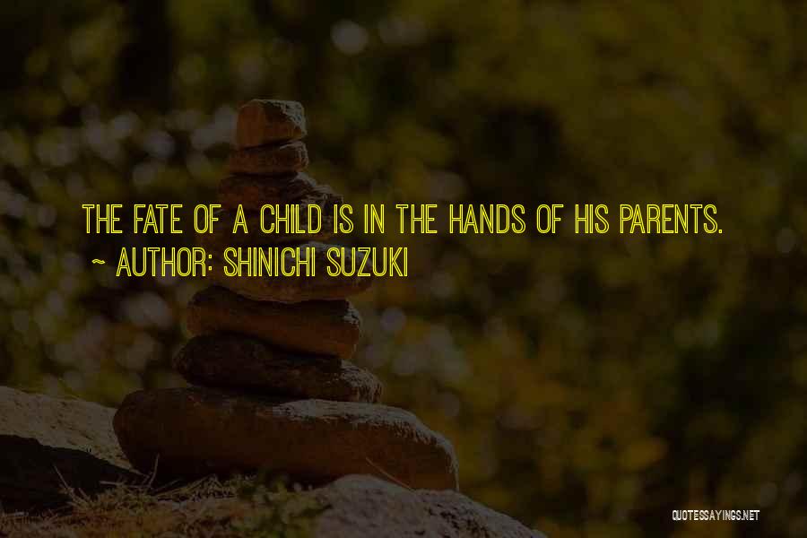 Shinichi Suzuki Quotes 804127