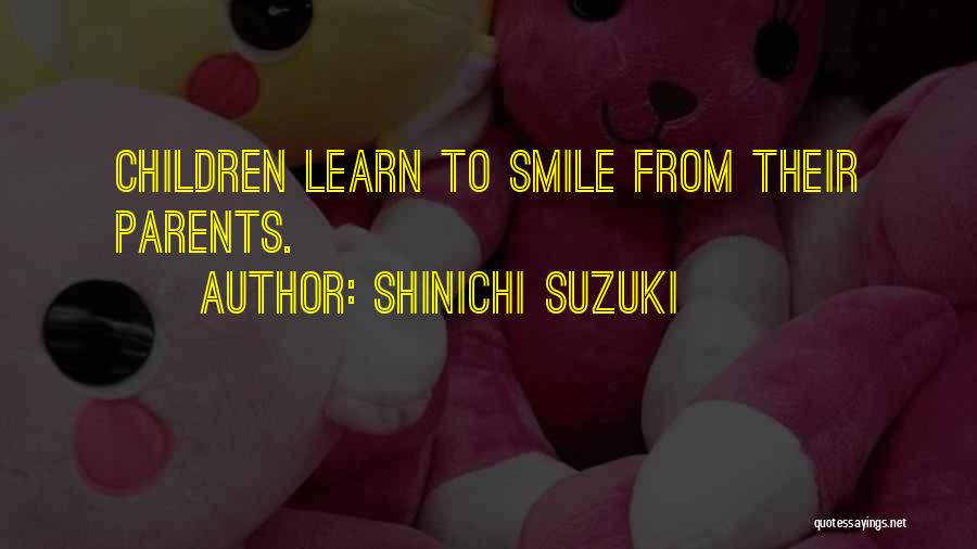 Shinichi Suzuki Quotes 937041
