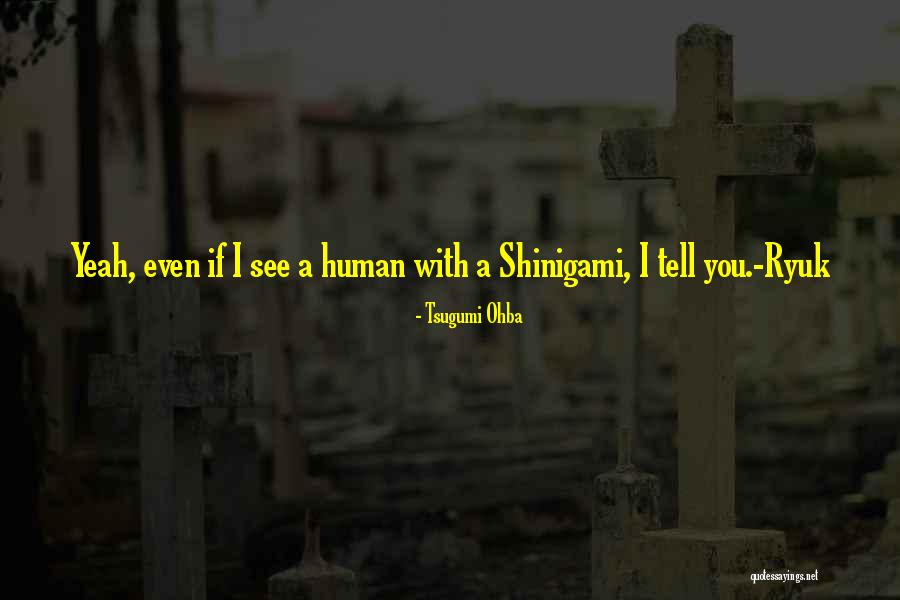 Shinigami Death Quotes By Tsugumi Ohba Shinigami Death Quotes By Tsugumi Ohba