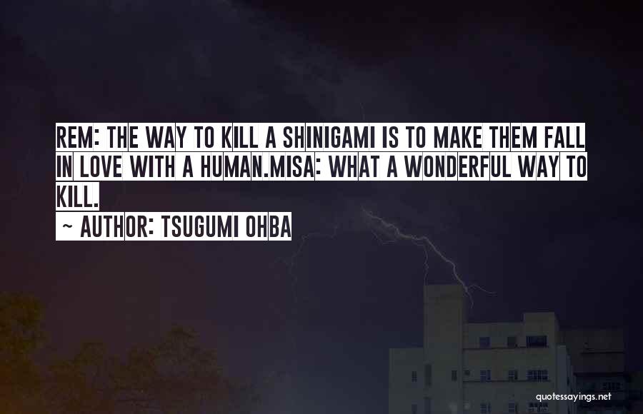 Shinigami Quotes By Tsugumi Ohba