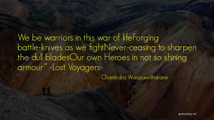 Shining Armour Quotes By Chamindra Warusawitharane