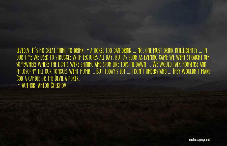Shining Day Quotes By Anton Chekhov