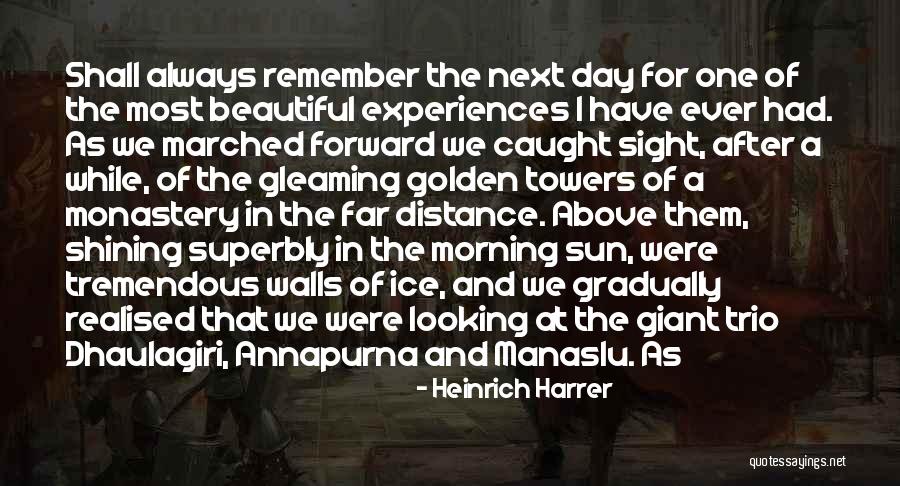 Shining Day Quotes By Heinrich Harrer