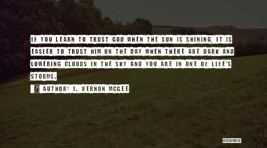 Shining Day Quotes By J. Vernon McGee