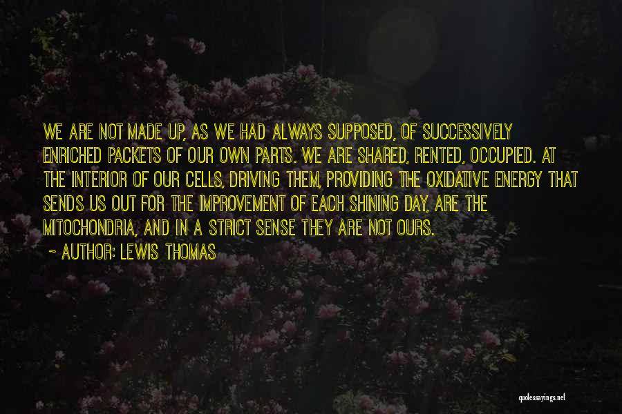 Shining Day Quotes By Lewis Thomas