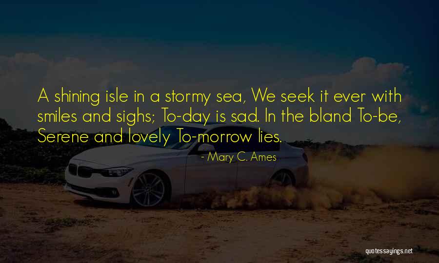 Shining Day Quotes By Mary C. Ames