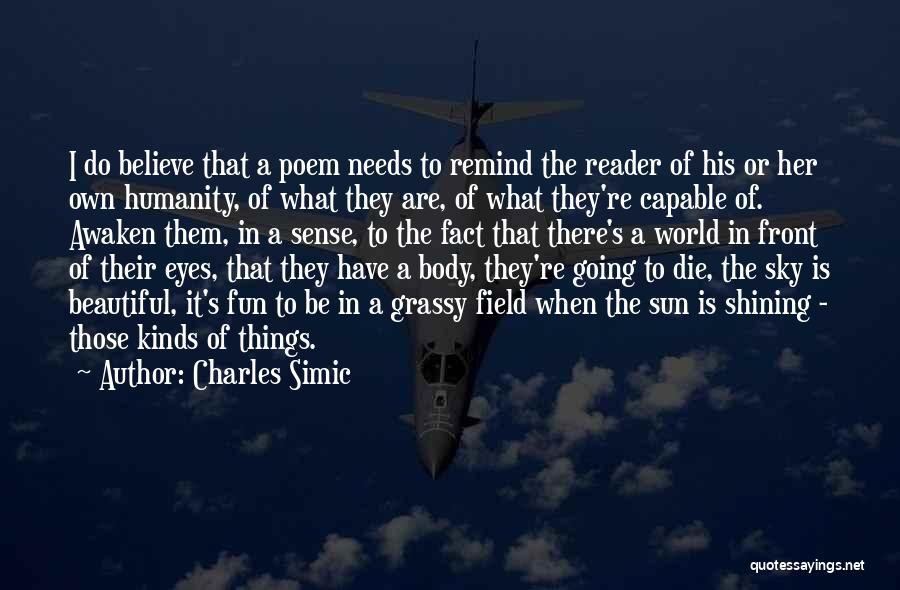 Shining Eyes Quotes By Charles Simic