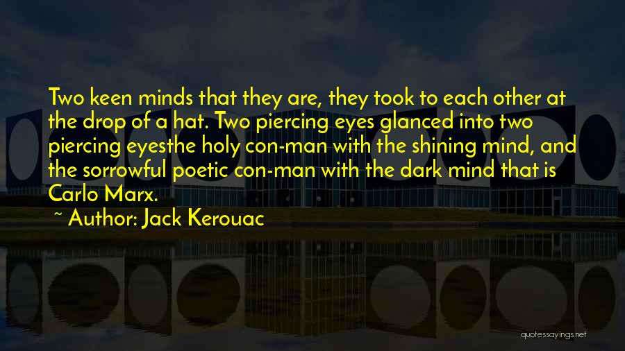 Shining Eyes Quotes By Jack Kerouac