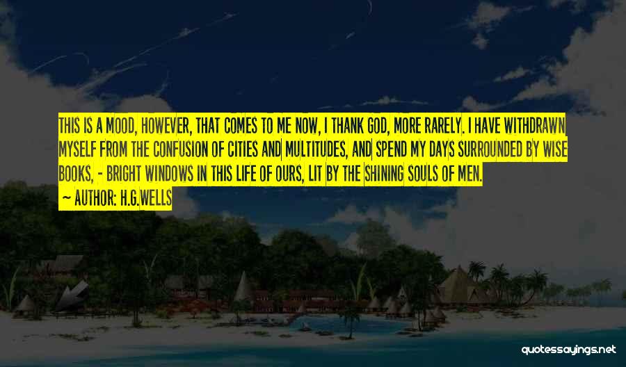 Shining In Life Quotes By H.G.Wells
