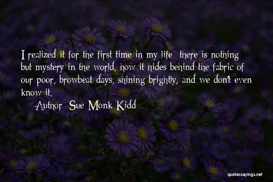 Shining In Life Quotes By Sue Monk Kidd